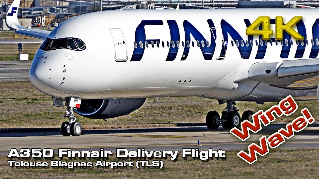 Impressive Wing Wave A350 [4K] Finnair Delivery Flight !(TLS) OHLWN YouTube
