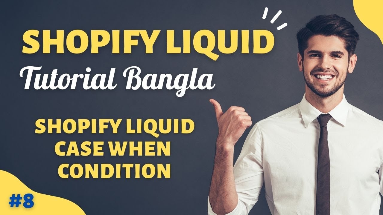 #8 Shopify Liquid Case When Condition | Shopify Liquid Tutorial Bangla | Shopify Liquid Course