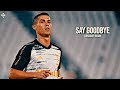 Cristiano Ronaldo • Unknown Brain - Say Goodbye • Skills & Goals - 2020