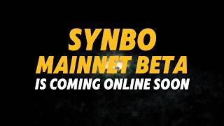 SYNBO Mainnet Beta is coming online soon.
