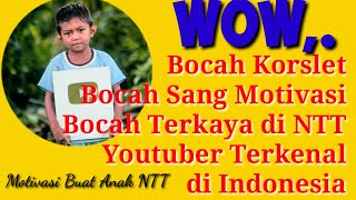 🔴Bocah Korslet‼️ Bocah Terkaya di NTT..