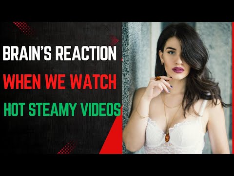 Brain's Reaction to Hot Steamy Videos on Social Media - YouTube