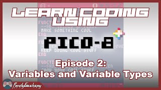 Pico-8pril Episode 2: Variables and Variable Types