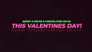 Happy Valentines Day - Have Chocolates And A Movie On Us