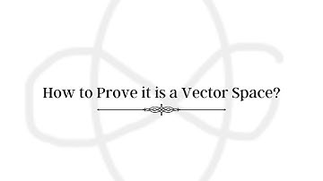 How to Prove it is a Vector Space? | For ISI MStat & IIT JAM MS
