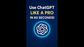 Use ChatGPT Like a Pro in 60 Seconds! 🧠🔥