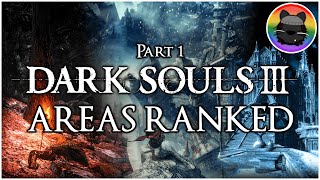 Ranking the Areas of Dark Souls III [Part 1]