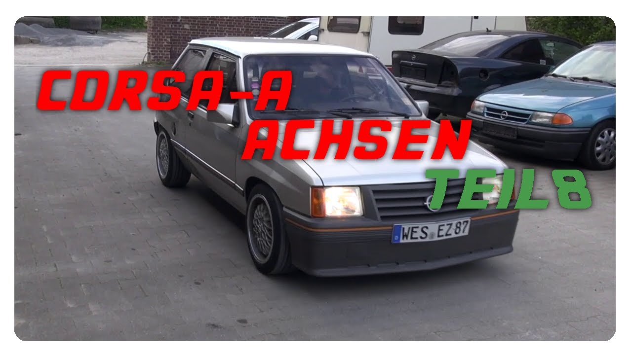 Corsa - A / Achsüberholung + PU Buchsen - Teil 8 - Ende