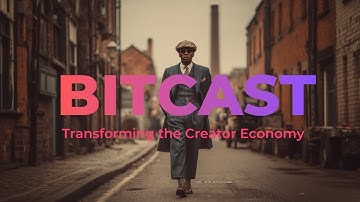 Bitcast - Transforming the Creator Economy
