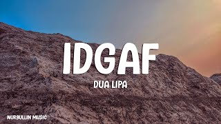 Dua Lipa - IDGAF (Lyrics) Resimi