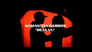 Deja Vu- Samantha Barron (Letra)