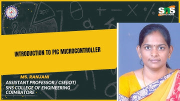 RANJANI K | INTRODUCTION TO PIC MICROCONTROLLER | SNS INSTITUTIONS