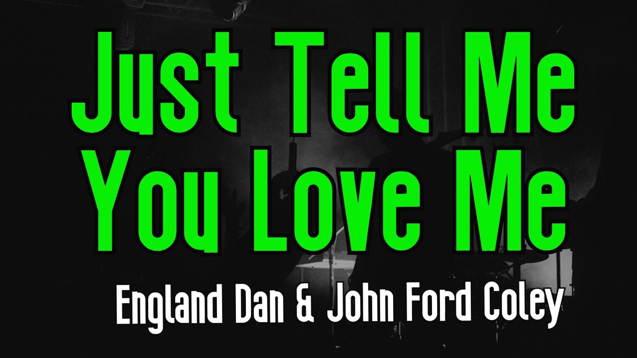 ⁣Just Tell Me You Love Me - England Dan and John Ford Coley | Original Karaoke Sound
