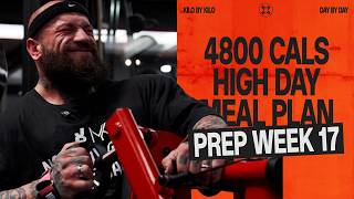 4800kcals High Day Full Day of Eating | Prep Week 17