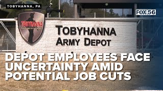 Tobyhanna Army Depot employees face uncertainty amid potential job cuts