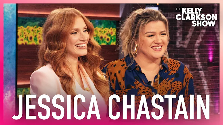 Jessica Chastain Tells Kelly Clarkson She's Nervou...