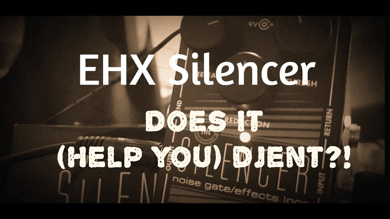 ElectroHarmonix Silencer noise gate quick sound test does it djent