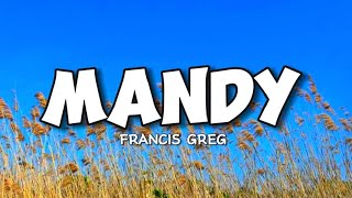 Francis Greg - Mandy [Lyrics]