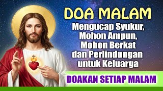 Download Lagu DOA MALAM🔵 Mengucap Syukur, Mohon Ampun, Berkat, dan Perlindungan untuk Keluarga (Doakan Tiap Malam) MP3