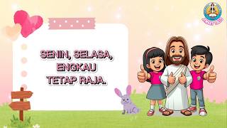 Senin, Selasa, Engkau Tetap Raja | Minus One & Karaoke Lagu Sekolah Minggu | Kids Christian Song
