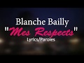 Blanche Bailly Mes Respects Paroles Lyrics mp3