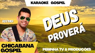 Karaokê Gospel ★ Deus Proverá ★Ritmo Chicabana ★ Axé Gospel 2023