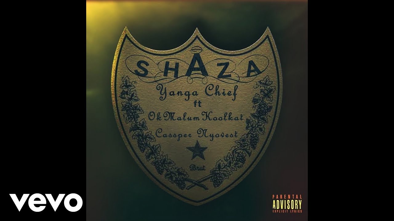 Yanga Chief - Shaza (Official Audio) ft. Okmalumkoolkat, Cassper Nyovest