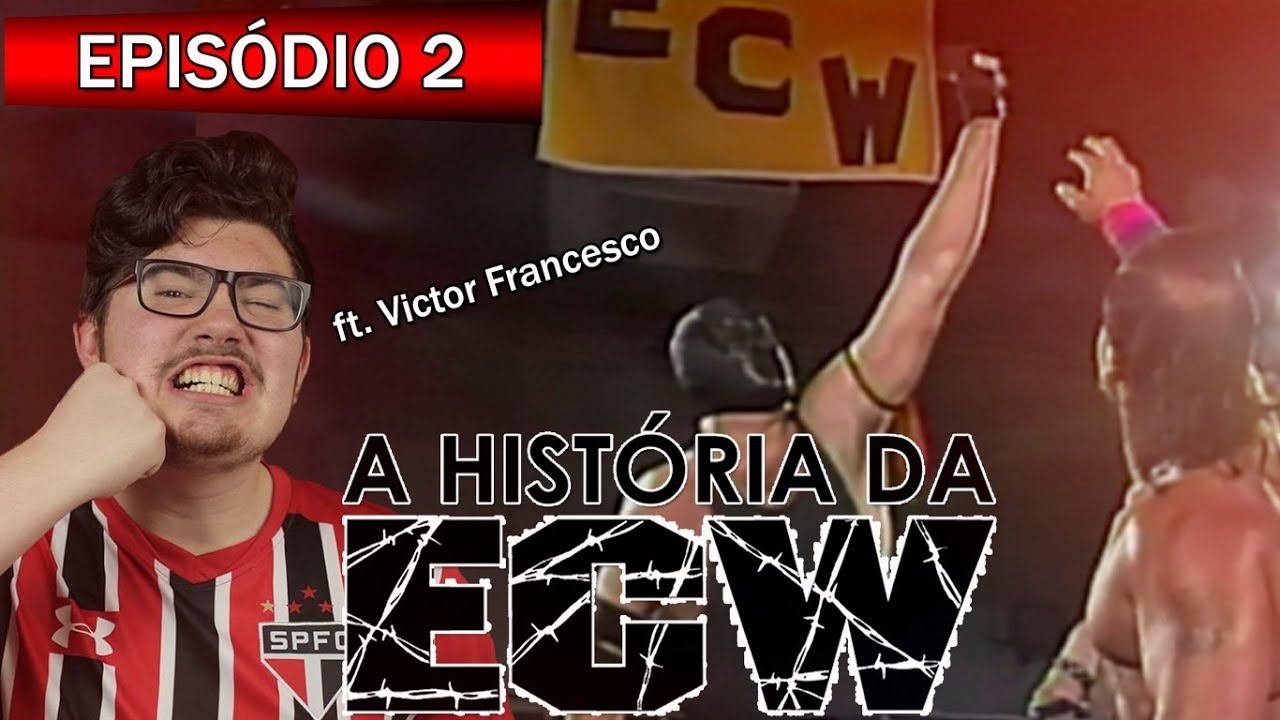 A HISTÓRIA DA ECW (Ep. 2) - EASTERN CHAMPIONSHIP WRESTLING