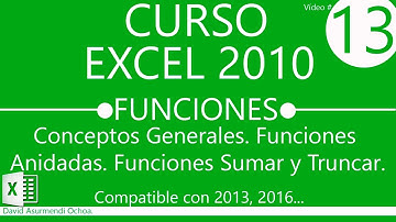 Curso Excel 2010. Funciones: Conceptos Generales. Sesión 02. Vídeo 1 de 1. David Asurmendi.
