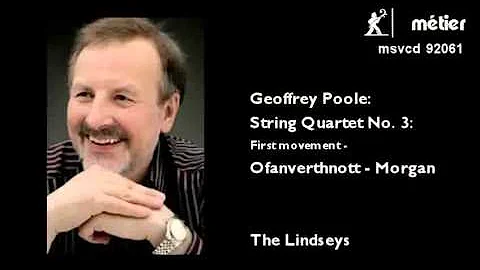 Geoffrey Poole  - String Quartet No 3. The Lindseys