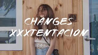CHANGES-XXXTENTACION( vietsub+lyric)