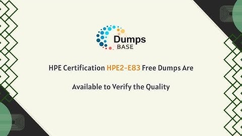 HPE Certification HPE2-E83 Free Dumps Are Available to Verify the Quality