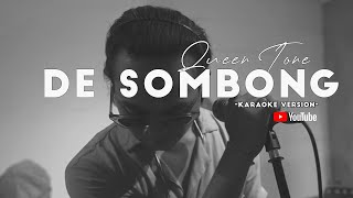 Video thumbnail of "KARAOKE "DE SOMBONG" QUEEN TONE"