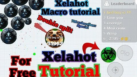 AGAR.IO Xelahot macro tutorial Android and iOS for free. Xelahot New macro tutorial (700sub special)