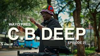 WAYO | C.B.DEEP AFROHOUSE/TECH SET | EPISODE 25