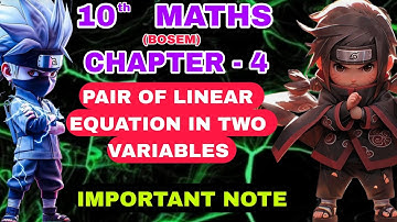 Important note | Chapter 4 | Pair of linear equation in two variables | class 10 | BOSEM | MATHS