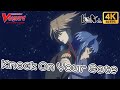【4K 60FPS 高音質】AMV - ヴァンガード Cardfight! Vanguard 卡片戰鬥先導者OP 8 Knock On Your Gate! (中文字幕)