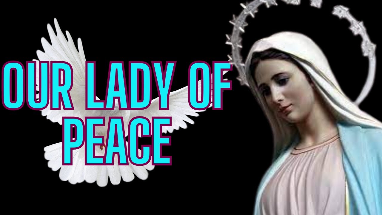 Our Lady Queen of Peace prayer, history, miracles YouTube