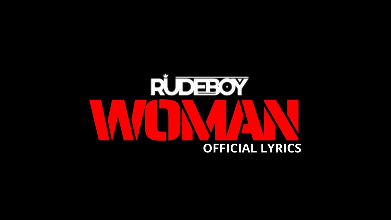 Rudeboy - Woman (Official Lyrics)