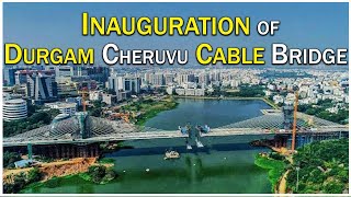 Inauguration of Cable Stayed Bridge Across Durgam Cheruvu Lake by Minister Sri KTR ||