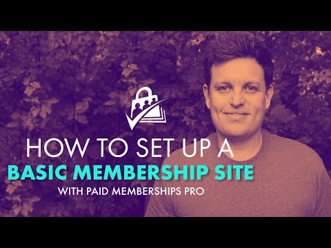 How to Set up a Basic Membership Website with Paid Memberships Pro