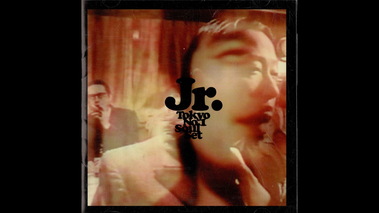 Tokyo No.1 Soul Set – Jr. - YouTube