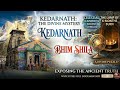 The Mysteries of Kedarnath Temple | Where Science Meets Faith