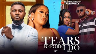 TEARS BEFORE I DO -  (New movie) - MAURICE SAM, UCHE MONTANA - 2025 LATEST EXCLUSIVE MOVIES