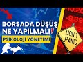 Borsada Sert Düşüş! Ne Yapılmalı? | Psikoloji Yönetimi