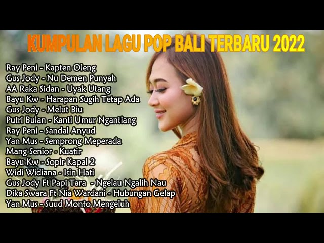 KUMPULAN LAGU POP BALI TERBARU | TERPOPULER 2022 class=