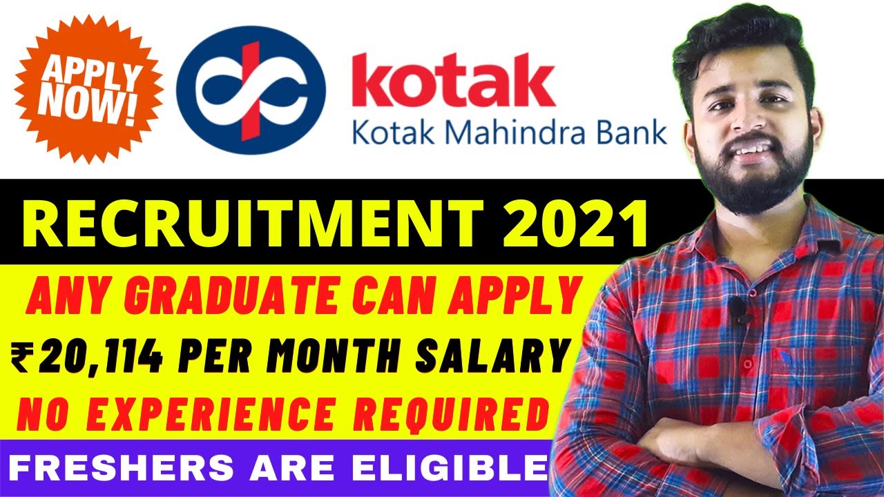 Kotak Mahindra Bank Recruitment 2021 | Kotak Bank Job Vacancy 2021 | PRIVATE BANK JOBS
