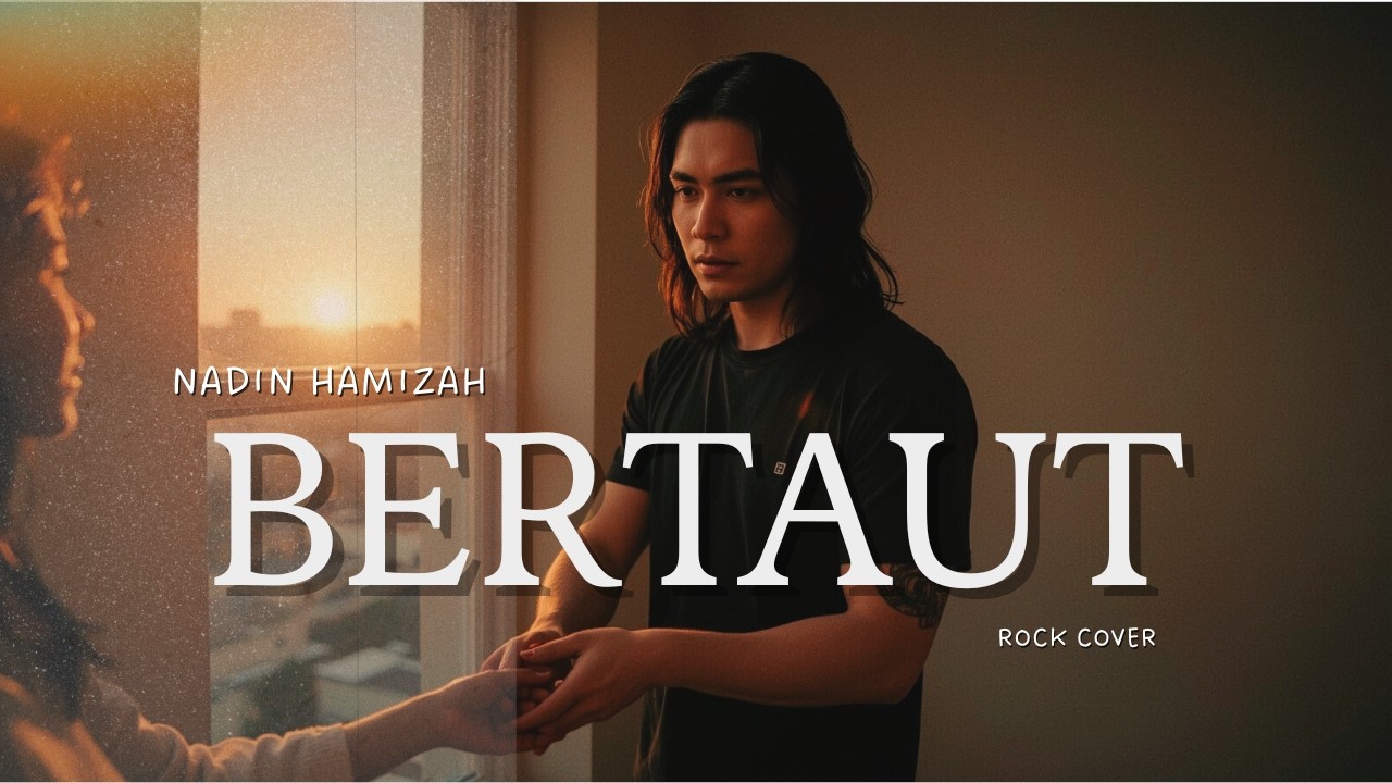 BERTAUT - NADIN AMIZAH ROCK COVER - NADIN AMIZAH BERTAUT COVER VERSI ROCK