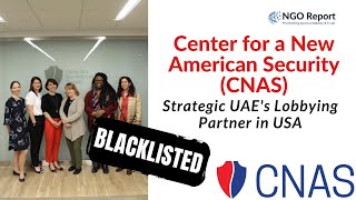 Center for a New American Security (CNAS): Strategic UAE's Lobbying Partner in USA #CNAS #lobby #ngo