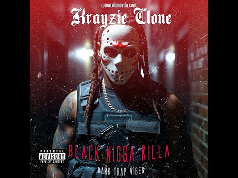 Krayzie Clone - Black Ni##a Killa (Dark Trap Vibes)